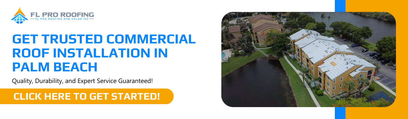 Get trusted commercial roof installation in Palm Beach with FL Pro Roofing & Solar for quality and expert service guaranteed.