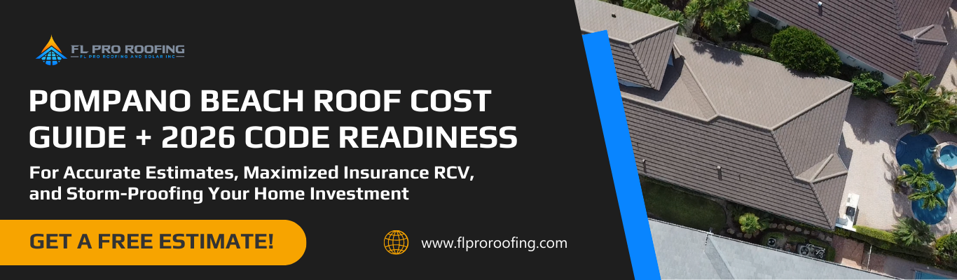 2026 Pompano Beach Roof Cost Guide and Code Readiness banner. FL Pro Roofing & Solar